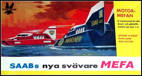 Le projet d'hovercraft Saab 401 ne sera produit qu'à un exemplaire, mais donnera naissance à sa marge à la Saabo